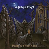 Valpurgis Night - Psalms Of Solemn Virtue (2010)