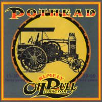 Pothead - Rumely Oil Pull (1994)