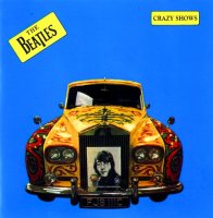 The Beatles - Crazy Shows (1988)