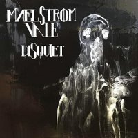 Maelstrom Vale - Disquiet (2017)
