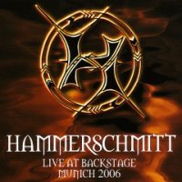 Hammerschmitt - Live At Backstage (2006)