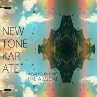 Newtone Karate - Wear Your Heart Like A Medal (2012)