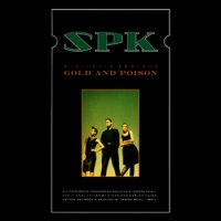 SPK - Digitalis Ambigua, Gold And Poison (1987)