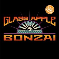 Glass Apple Bonzai - Glass Apple Bonzai (Special Edition) (2015)