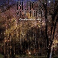 Black Sky Tribe - Goodbye Blue Sky (2015)