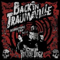 The Rocket Dogz - Back In Traumaville (2013)