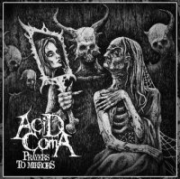 Acid coma - Prayers To Mirrors (2016)