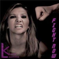 Kiara Laetitia - Fight Now (2013)