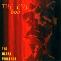 The End 666 - The Ultra Violence (2003)