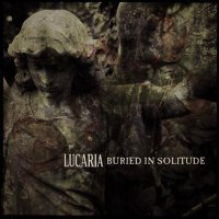 Lucaria - Buried in Solitude (2012)