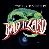 Bad Lizard - Power Of Destruction (1985)