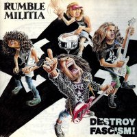 Rumble Militia - Destroy Fascism (1991)