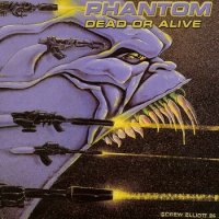 Phantom - Dead Or Alive (1987)