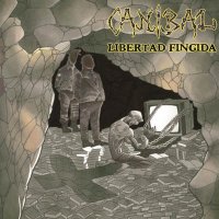 Canibal - Libertad Fingida (2012)