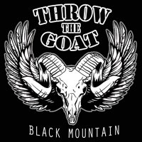 Throw The Goat - Black Mountain (2012)