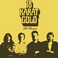 18 Karat Gold - All-Bumm (Reissue 1995) (1973)