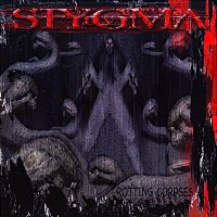 Stygma IV - Rotting Corpses (2005)