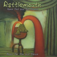 Rattlemouth - Home Fed And Full Grown (2009)