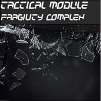 Tactical Module - Fragility Complex (2012)