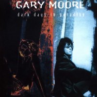 Gary Moore - Dark Days In Paradise (1997)