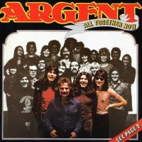 Argent - All Together Now (1972)