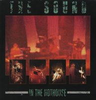 The Sound - In The Hothouse (1985)