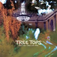 Tree Tops - Ghosts Don\'t Dance With Shoes (2017)
