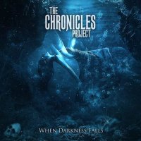 The Chronicles Project - When Darkness Falls (2015)