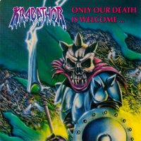 Krabathor - Only Our Death Is Welcome... (1992)