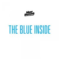 Mary Popkids - The Blue Inside (2014)