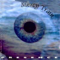 Mercy Train - Presence (1993)