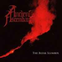 Ancient Ascendant - The Bleak Slumber (2010)