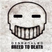 Dismantled - Breed To Death (2005)