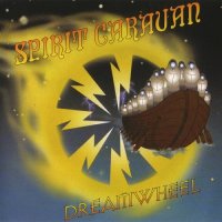 Spirit Caravan - Dreamwheel (1999)