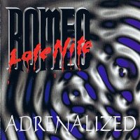 Late Nite Romeo - Adrenalized (1997)