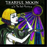 Tearful Moon - In The Dark Morning (2016)