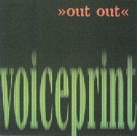 Out Out - Voiceprint (1997)