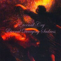 Eternal Cry - Eternal Decaying Sadness (1994)