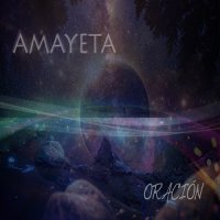 Amayeta - Oración (2017)