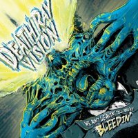 Death Ray Vision - We Ain\'t Leavin\' Till You\'re Bleedin\' (2013)