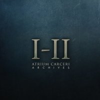 Atrium Carceri - Archives I-II (2016)