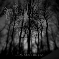 Second Grave - Blacken The Sky (2016)