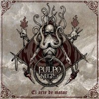 Pulpo Negro - El Arte De Matar (2016)