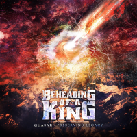 Beheading Of A King - Quasar: Preserving Legacy (2011)