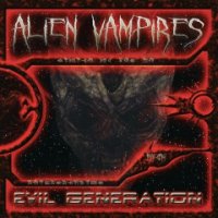 Alien Vampires - Evil Generation (2006)