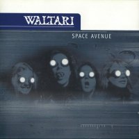 Waltari - Space Avenue & Yeah! Yeah! Die! Die! (1997)