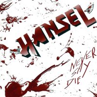 Hansel - Never Say Die (2010)