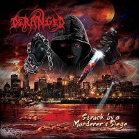 Deranged - Struck By A Murderous Siege (2016)