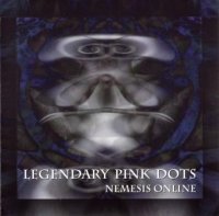 The Legendary Pink Dots - Nemesis Online (1998)  Lossless