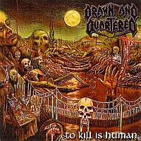 Drawn And Quartered - To Kill Is Human (1999)